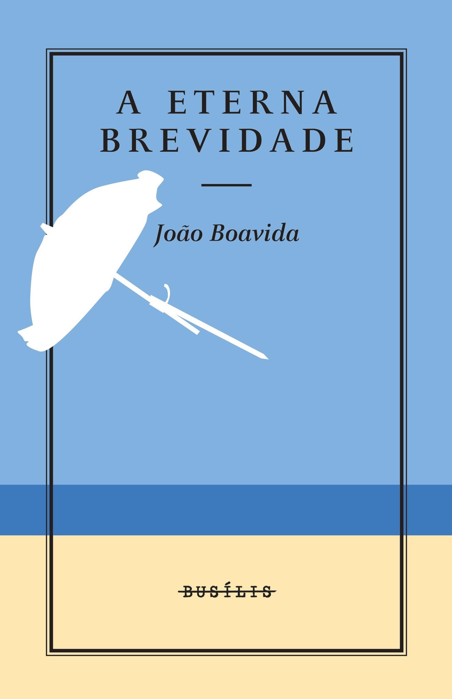 A eterna brevidade