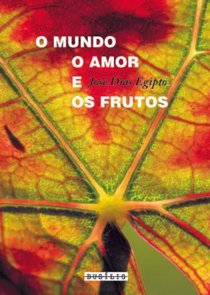 O Mundo, o Amor e os Frutos